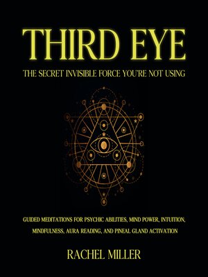 cover image of Third Eye--The Secret Invisible Force You're Not Using